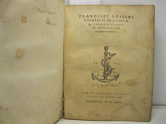 Francisci Luisini utinensis in librum Q. Horatii Flaccii de arte poetica commentarius - copertina