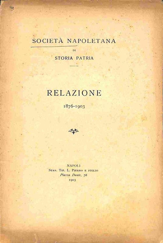 Societa' napoletana di Storia Patria. Relazione 1876-1903 - copertina