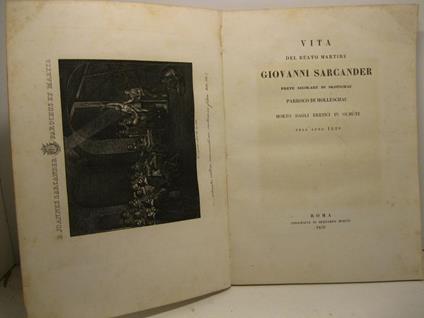 Vita del beato martire Giovanni Sarcander prete secolare di Skotschau, parroco di Holleschau morto dagli eretici in Olmutz nell'anno 1620 - copertina