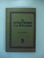 El antiguo regimen y la revolucion