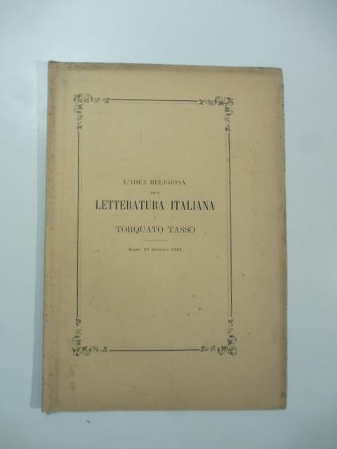 L' idea religiosa nella letteratura italiana e Torquato Tasso - copertina