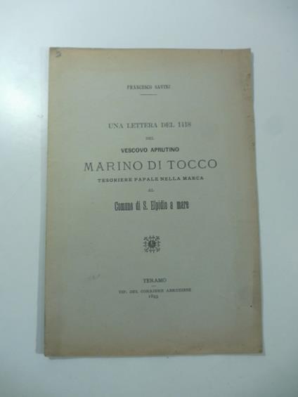 Una lettera del 1418 del vescovo Aprutino Marino Di Tocco tesoriere papale nella Marca al Comune di S. Elpidio a Mare - copertina