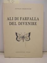 Ali di farfalla del divenire