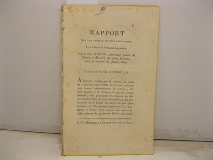 Rapport sur une fouille de bos bitumineux. Lu a' l'Institut National Ligurien par le Cit. Mojon, professeur public de Chimie et Membre du meme Institut, dans le courant de Juillet 1802. Extrait par le cit. J. Poggi - copertina