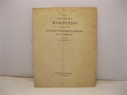 Prolyta Ioseph Secundus Moriondo a Theyolis Astarum ad iuris utriusque lauream in R. T. Athenaeo anno 1823 die 25 Iulii hora 6 pom - copertina