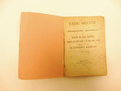 Vade mecum o manuale pratico di italiano ed arabo moderno contenente oltre 6000 vocaboli e 350 frasi e modi di dire. Compilato da Alessandro Nahmias. Io migliaio - copertina