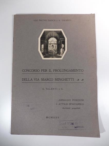 Concorso per il prolungamento della via Marco Minghetti. Arnaldo Foschini, Attilio Spaccarelli architetti progettisti - copertina