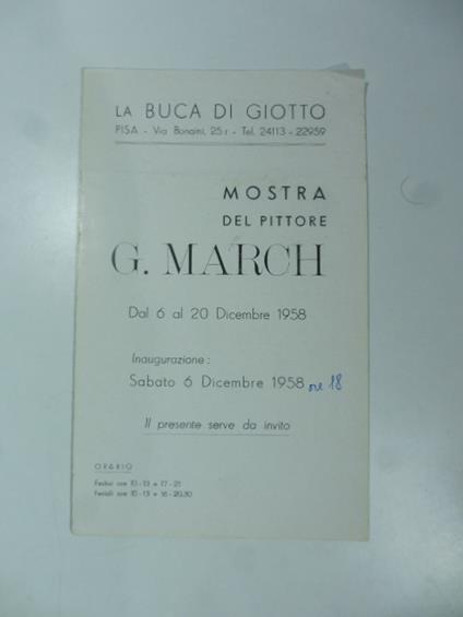 La Buca di Giotto, Pisa. Mostra del pittore G. March, dicembre 1958. Pieghevole di invito - copertina