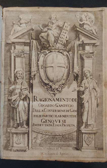 Ragionamento di Odoardo Ganducio della conversione de Gentili e particolarmente de' Genovesi predetta da Esaia profeta (1618) LEG. CON: Discorso sopra l'inscrittione, overo Epitafio ritrovato a Tortona (1615) - copertina