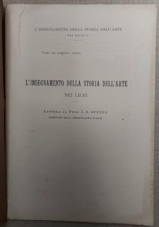 L' insegnamento della storia dell'arte nei licei. Lettera al Prof. I. B. Supino - copertina