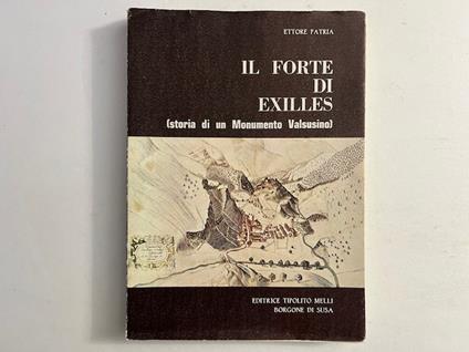 Il Forte di Exilles (storia di un Monumento Valsusino) - copertina