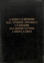 Il calcolo e la costruzione degli apparecchi di avviamento e di regolazione delle macchine elettriche a corrente alternata