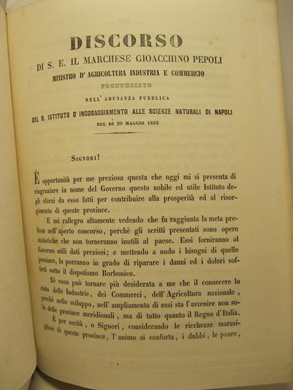 Discorso di S. E. il marchese Gioacchino Pepoli minostro d'agricoltura industria e commercio pronunziato nell'adunanza pubblica del R. Istituto d'Incoraggiamento alle Scienze Naturali di Napoli - copertina