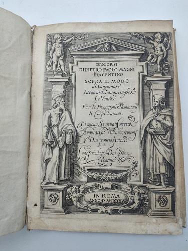 Discorsi sopra il modo di sanguinare, attaccar le sanguisughe, & le ventose far le fregagioni & vessicatorij a corpi humani - copertina