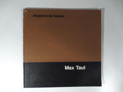 Akademie der Kunste. Max Taut - copertina