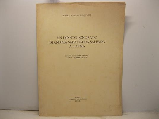 Un dipinto ignorato di Andrea Sabatini da Salerno a Parma. Estratto dalla Rivista 'Crisopoli', anno II, MCMXXXIV - copertina