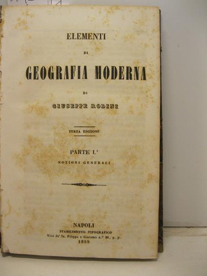 Elementi di geografia moderna. Terza edizione. Parte I. Nozioni generali - copertina