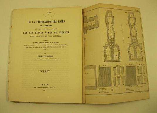 De la fabrication des rails en general et plus specialement par les usines a' fer du Piemont avec l'emploi de nos lignites. Systemes a' fours triple's et septuple's pour la fabrication du fer et des rails dans les fours a' rechauffer - copertina