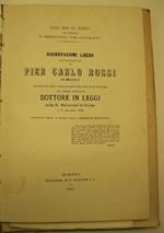 Alcuni cenni sul concetto che informa l'Istituto de' giurati. Dissertazione libera presentata da Pier Carlo Rossi da Mondovi', allievo del Collegio delle provincie per essere dichiarato dottore in leggi, nella R. Universita' di Torino il 17 dicembre