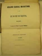 Grand Canal maritime a' travers le duche' de Slesvig unissant la mer du Nord a' la mer Baltique. Projet de Domenico Sabatini de Naples