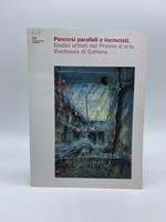 Percorsi paralleli e incrociati. Undici artisti dal Premio d'arte Duchessa di Galliera