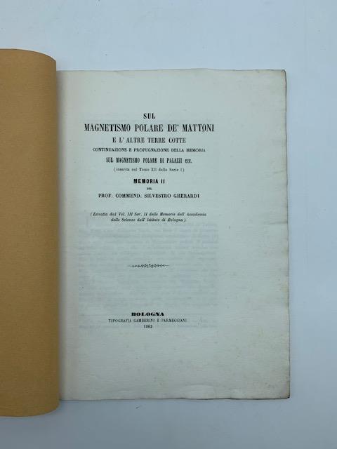 Sul magnetismo polare de' mattoni e l'altre terre cotte. Continuazione e propugnazione della memoria sul magnetismo polare di palazzi ecc...Memoria II - copertina