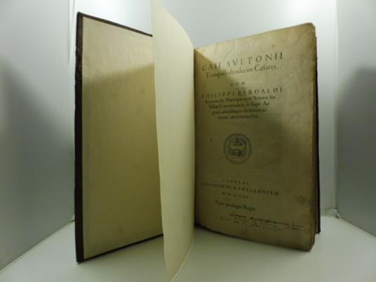 Caii Svetonii Tranquilli duodecim Caesares cum Philippi Beroaldi Bononiensis Marcique item Antonii Sabellici Commentariis & Bapt. Aegnatii aliorumque doctorum virorum annotationibus - copertina