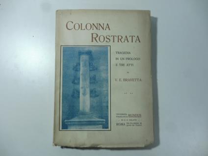 Colonna rostrata. Tragedia in un prologo e tre atti - copertina