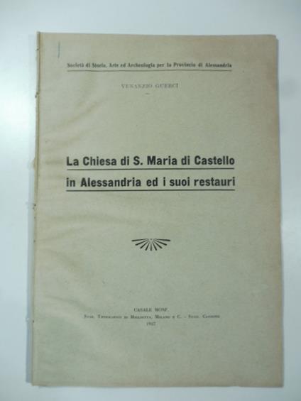 La Chiesa di S. Maria di Castello in Alessandria ed i suoi restauri - copertina