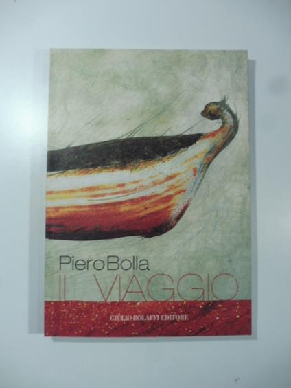 Piero Bolla. Il viaggio - copertina