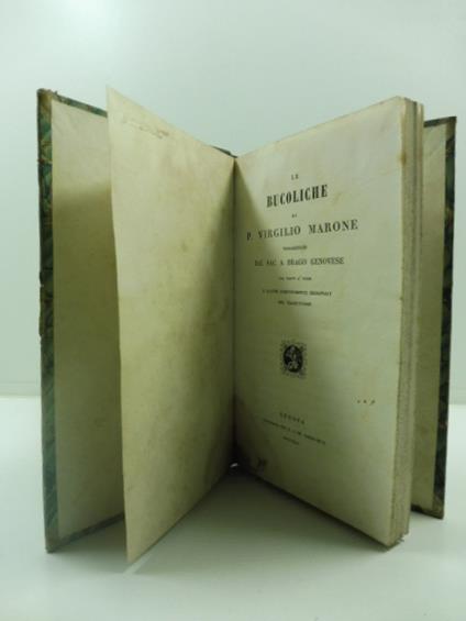 Le bucoliche di P. Virgilio Marone volgarizzate dal sac. A. Drago genovese col testo a' piedi e alcuni componimenti originali del traduttore - copertina