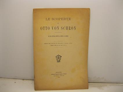 Le scoperte di Otto Von Schron. Da una lettera scritta al Prof. G. B. Milesi. Estratto dalla Rivista di Filosofia e scienze affini, ottobre 1901, a. III, vol. V, n. 4 - copertina