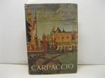 Vittore Carpaccio. Catalogo della mostra a cura di Pietro Zampetti. Venezia, Palazzo Ducale 15 Giugno - 6 Ottobre 1963