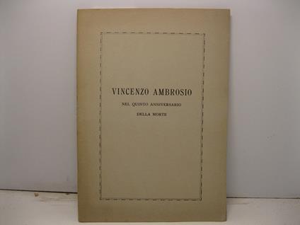 Vincenzo Ambrosio nel quinto anniversario della morte - Vincenzo Ambrosio - copertina