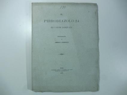 Il pirrodiazolo 2.4 ed i suoi derivati. Monografia - Americo Andreocci - copertina