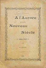 A l'aurore d'un nouveau siecle 1800-1900