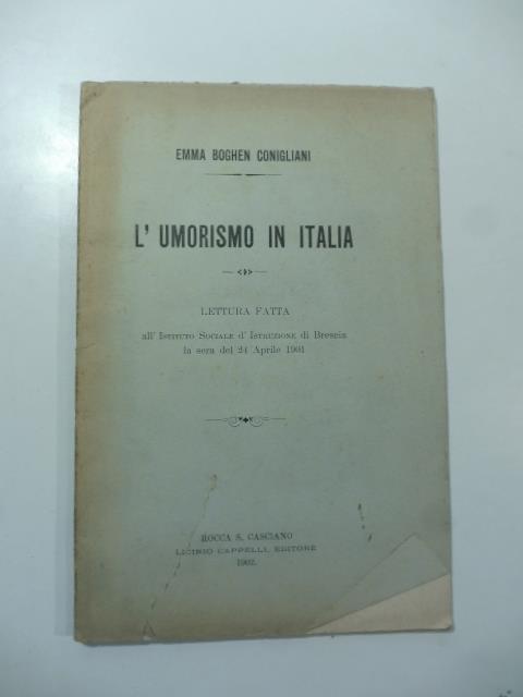 L' umorismo in Italia. Lettura fatta all'Istituto Sociale d'Istruzione di Brescia la sera del 24 aprile 1901 - Emma Boghen Conigliani - copertina