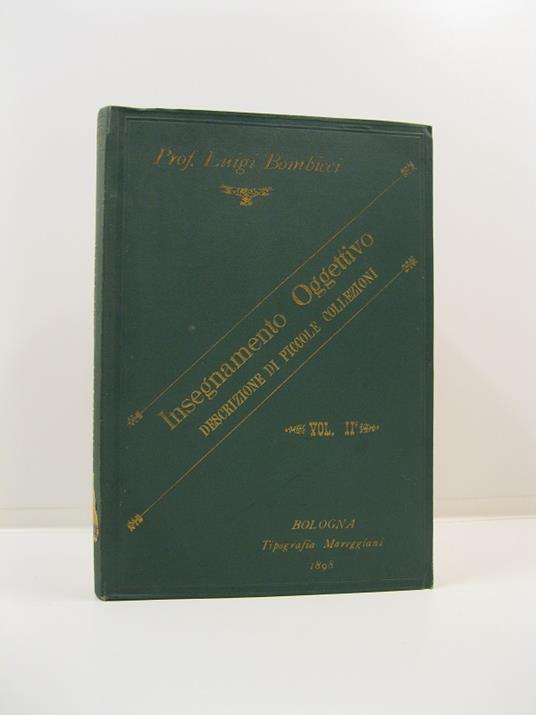 Descrizione di novanta piccole collezioni circolanti per l'insegnamento oggettivo, occasionale nelle scuole elementari con novanta prospetti sinottici per guida ed inventario. Divisione seconda. Prodotti vegetali. Illustrazioni dei 30 cassetti del 2o - Luigi Bombicci - copertina