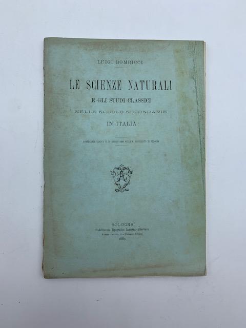 Le scienze naturali e gli studi classici nelle scuole secondarie in Italia - Luigi Bombicci - copertina