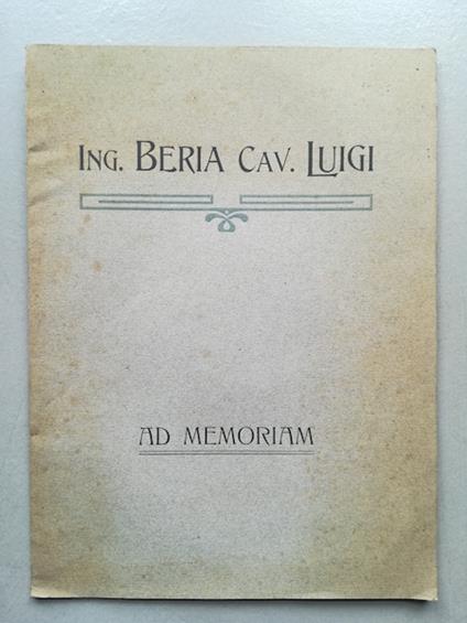 Ing. Beria Cav. Luigi. Ad memoriam (Luigi Beria) - Enrico Bonicelli - copertina