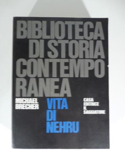 biblioteca di storia contemporanea Vita di Nehru - Michael Brecher - copertina