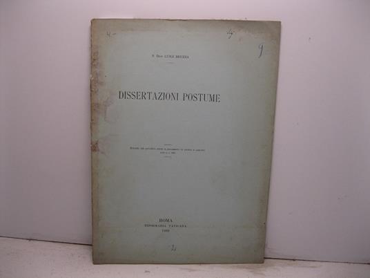 Dissertazioni postume. D'una rarissima lucerna fittile sulla quale e' effigiato un santo in vesti persiane Estratto dal periodico Studi e documenti di Storia e Diritto, anno X, 1889 - Luigi Bruzza - copertina