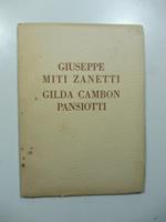 Galleria Pesaro, Milano. Mostra individuale del pittore Giuseppe Miti Zanetti e della pittrice Gilda Pansiotti