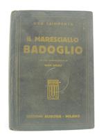 Il maresciallo Badoglio con una introduzione di Gian Dauli