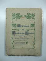 Educazione del sentimento estetico. Operetta pedagogica dedicata a S. Eccellenza Woodrow Wilson Presidente degli Stati Uniti d'America