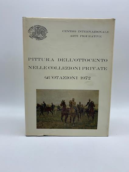 Pittura dell'Ottocento nelle collezioni private. Quotazioni 1972 - Alessio Cannistraro - copertina