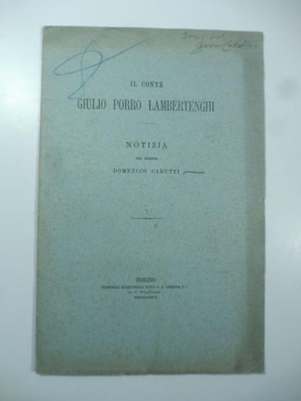 Il conte Giulio Porro Lambertenghi. Notizia - Domenico Carutti - copertina