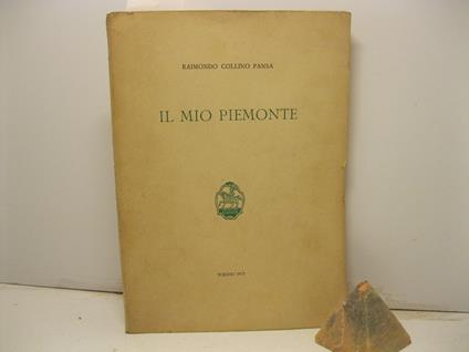 Il mio Piemonte - Raimondo Collino Pansa - copertina