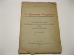 La questione congolese. Studio pubblicato sotto gli auspici della Societa' Italiana di Esplorazioni Geografiche e Commerciali di Milano e dell'Istituto Coloniale Italiano (con una carta geografica)