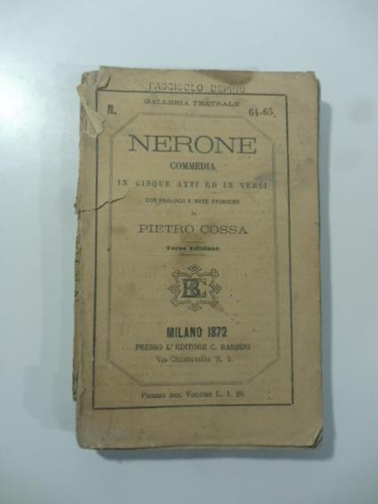 Nerone. Commedia in cinque atti ed in versi con prologo e note storiche. Terza edizione - Pietro Cossa - copertina